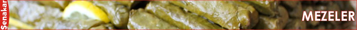 Şenakar - Soğuk Mezeler